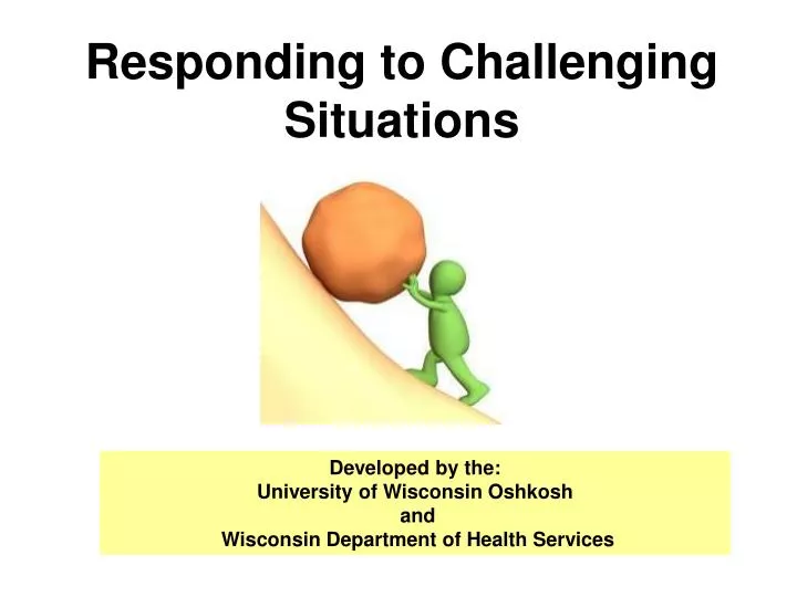 responding to challenging situations
