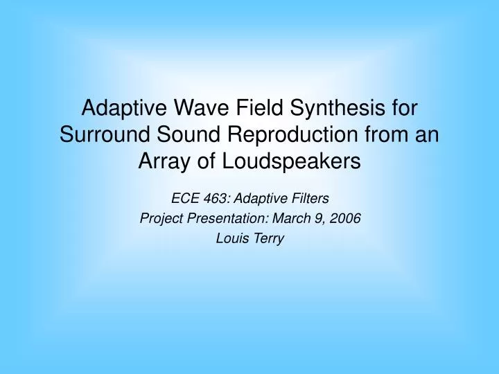 adaptive wave field synthesis for surround sound reproduction from an array of loudspeakers