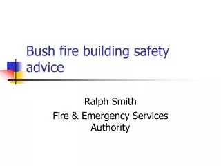Bush fire building safety advice