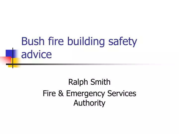 bush fire building safety advice