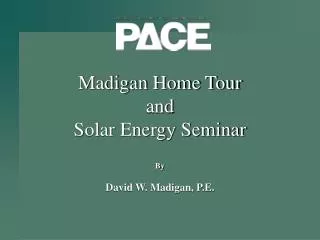 Madigan Home Tour and Solar Energy Seminar