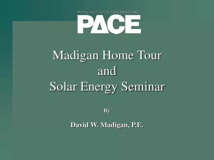 madigan home tour and solar energy seminar