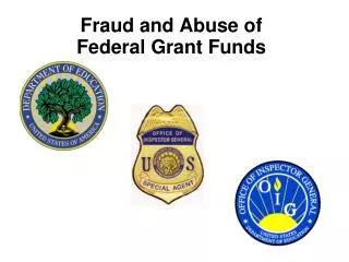 Fraud and Abuse of Federal Grant Funds