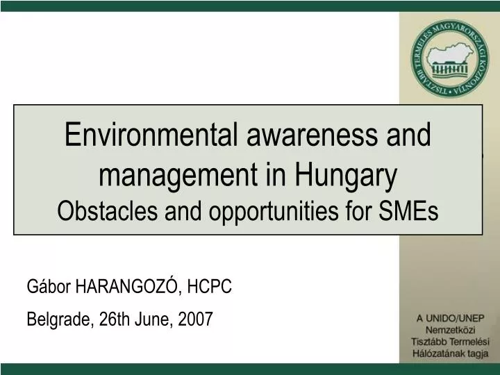 environmental awareness and management in hungary obstacles and opportunities for smes