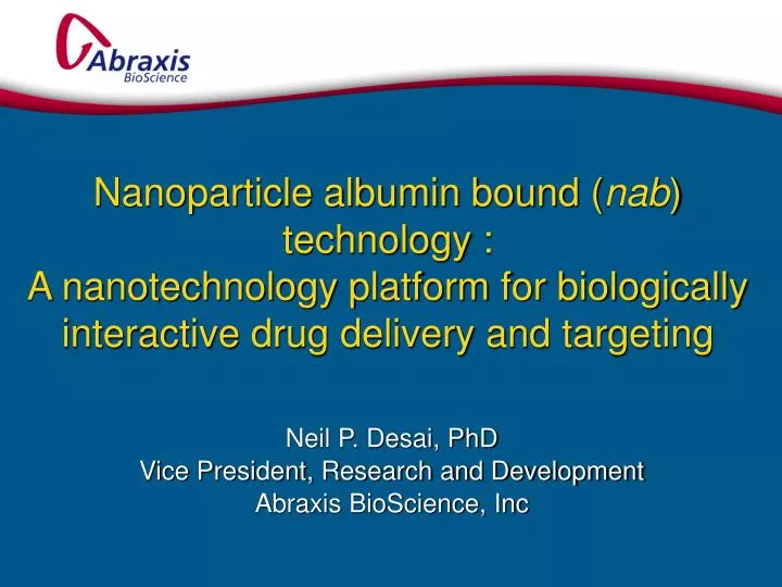 neil p desai phd vice president research and development abraxis bioscience inc
