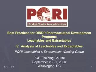 Best Practices for OINDP Pharmaceutical Development Programs Leachables and Extractables IV. Analysis of Leachables and