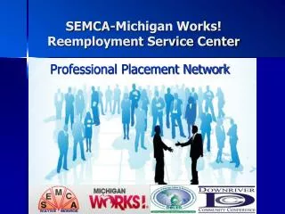 SEMCA-Michigan Works! Reemployment Service Center