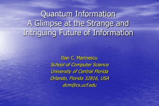 Quantum Information A Glimpse at the Strange and Intriguing Future of Information