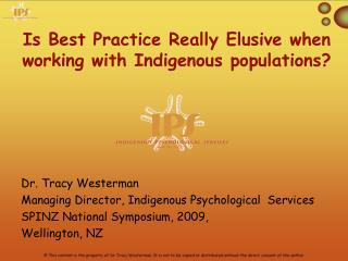 Is Best Practice Really Elusive when working with Indigenous populations?