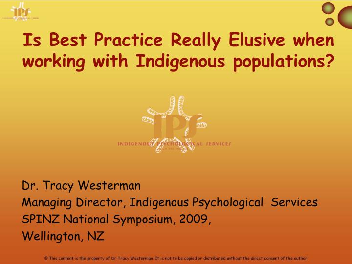 is best practice really elusive when working with indigenous populations
