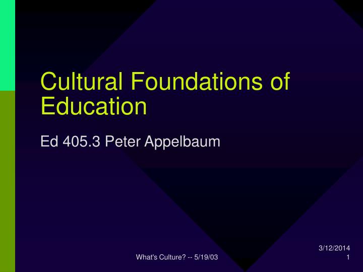 cultural foundations of education