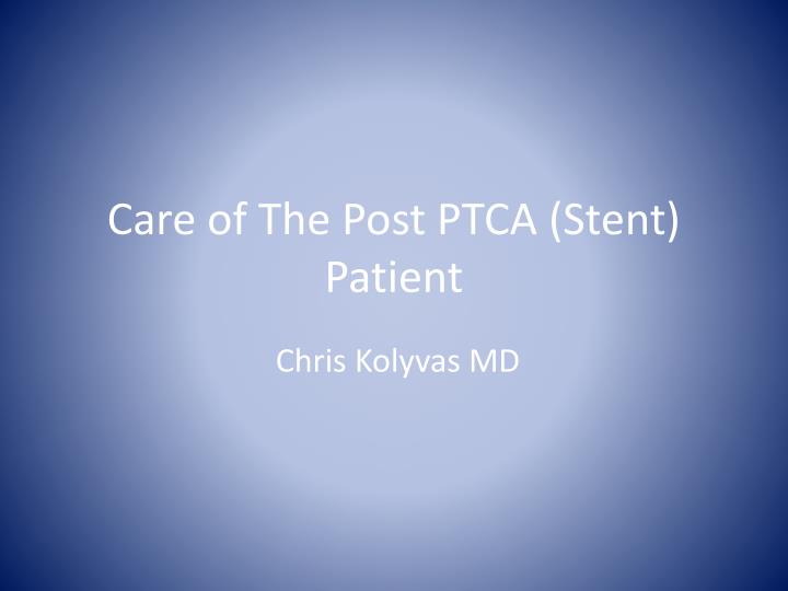 care of the post ptca stent patient