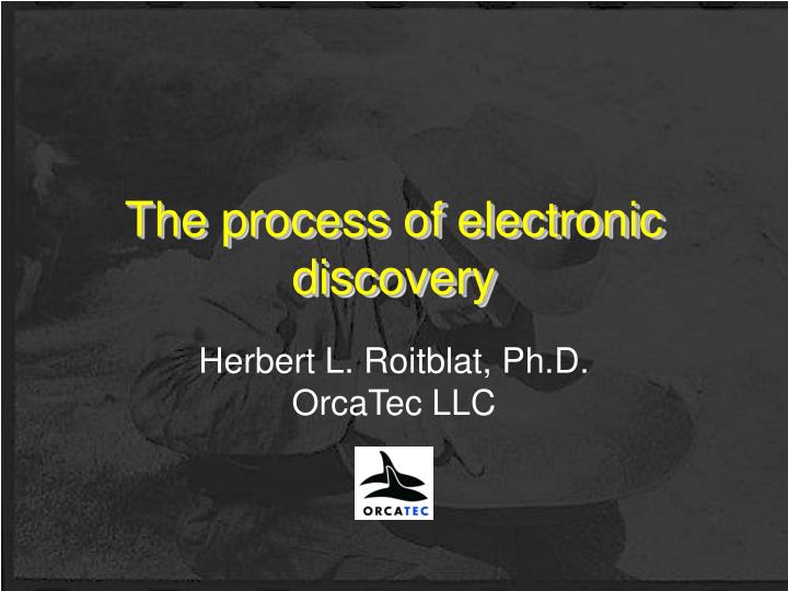 the process of electronic discovery