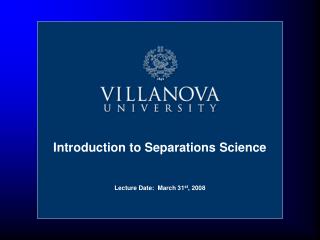 Lecture Date: March 31 st , 2008