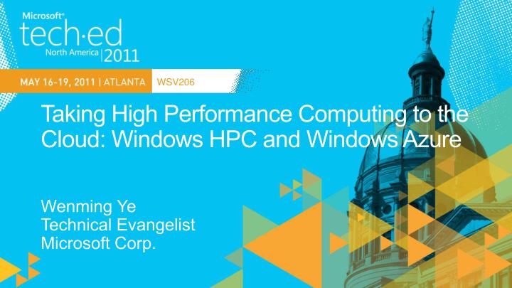 taking high performance computing to the cloud windows hpc and windows azure