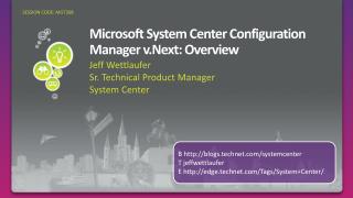 Microsoft System Center Configuration Manager v.Next: Overview