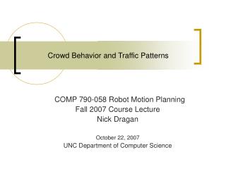 Crowd Behavior and Traffic Patterns