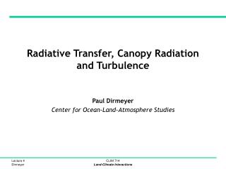 Radiative Transfer, Canopy Radiation and Turbulence