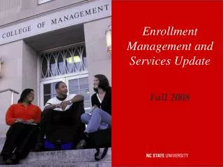 Enrollment Management and Services Update