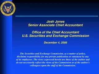 Josh Jones Senior Associate Chief Accountant Office of the Chief Accountant U.S. Securities and Exchange Commission Dece