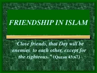 FRIENDSHIP IN ISLAM