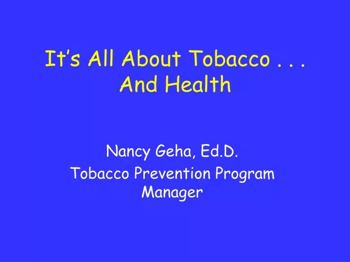 it s all about tobacco and health