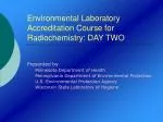 Environmental Laboratory Accreditation Course for Radiochemistry: DAY TWO - slide 1