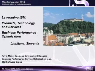 Leveraging IBM: Products, Technology and Services Business Performance Optimization