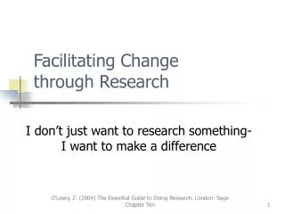 Facilitating Change through Research