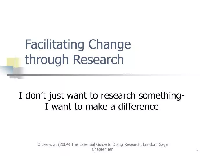 facilitating change through research