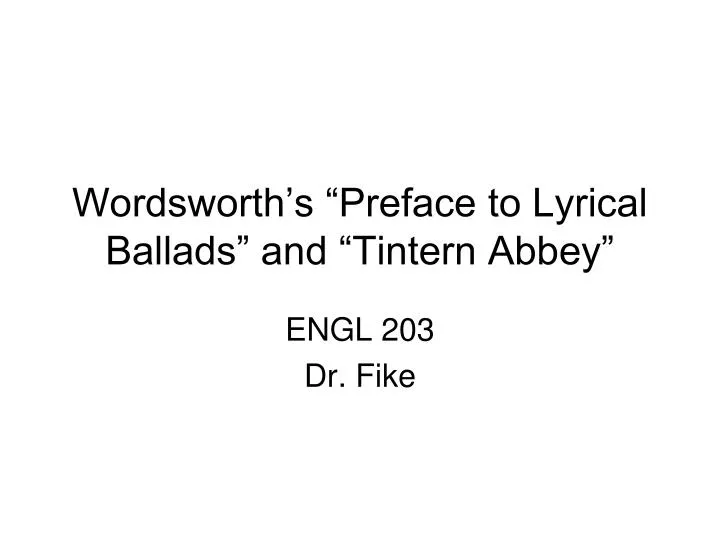 wordsworth s preface to lyrical ballads and tintern abbey