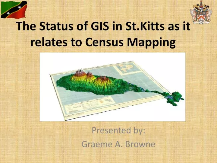 the status of gis in st kitts as it relates to census mapping