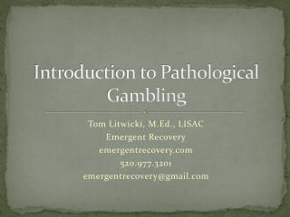 Introduction to Pathological Gambling