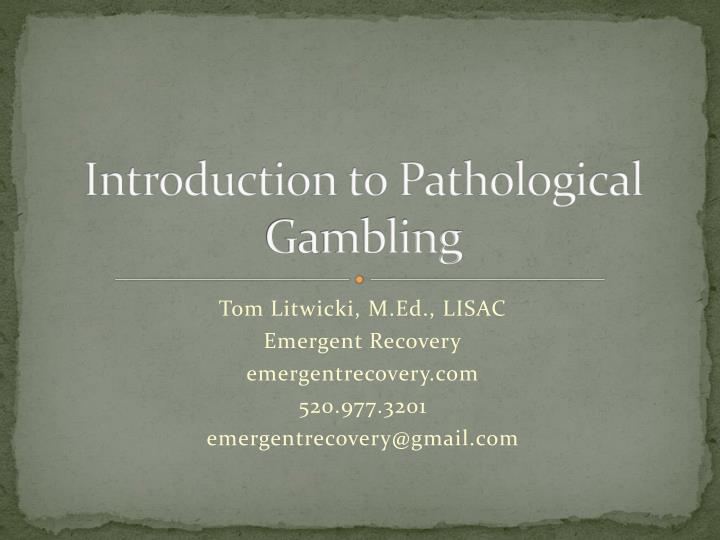 introduction to pathological gambling