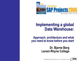Implementing a global Data Warehouse: Approach, architecture and what you need to know before you start