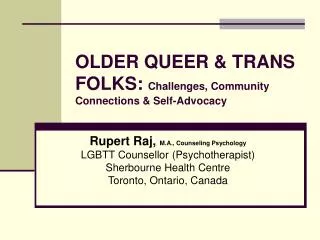 OLDER QUEER &amp; TRANS FOLKS: Challenges, Community Connections &amp; Self-Advocacy
