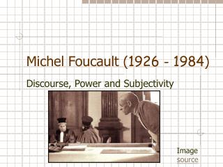 Michel Foucault ( 1926 - 1984 )