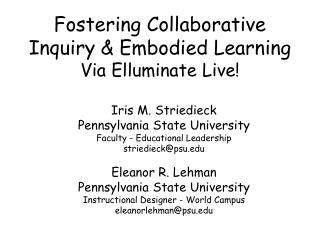 Fostering Collaborative Inquiry &amp; Embodied Learning Via Elluminate Live!