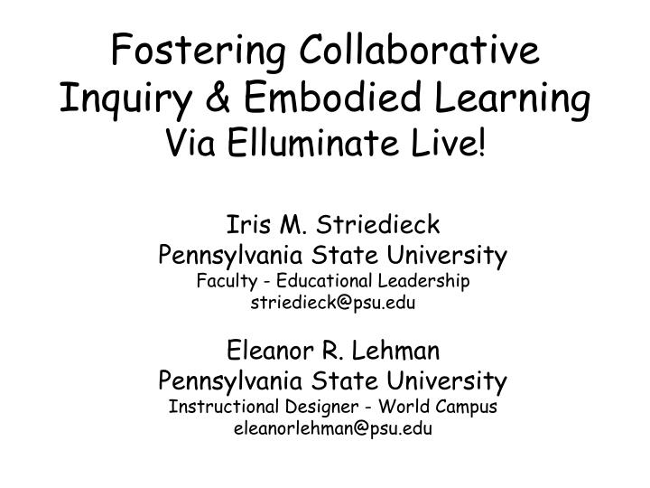 fostering collaborative inquiry embodied learning via elluminate live