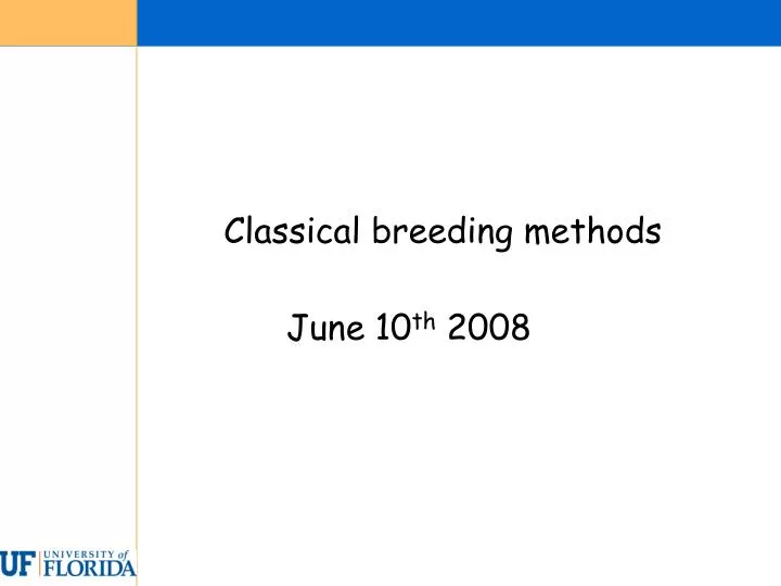 classical breeding methods june 10 th 2008