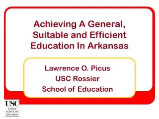 Achieving A General, Suitable and Efficient Education In Arkansas