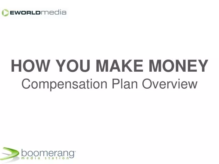 how you make money compensation plan overview