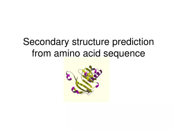 secondary structure prediction from amino acid sequence