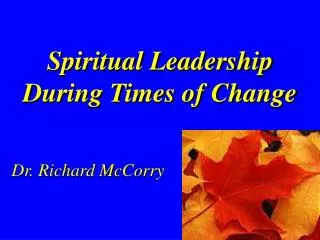 Spiritual Leadership During Times of Change