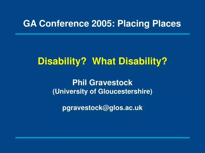 disability what disability phil gravestock university of gloucestershire pgravestock@glos ac uk