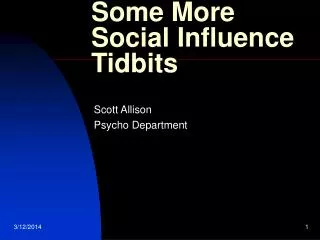 Some More Social Influence Tidbits