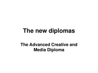 The new diplomas