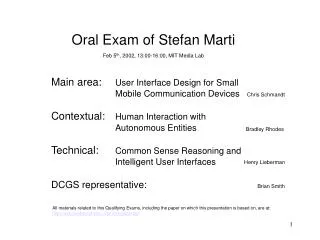 Main area:	 User Interface Design for Small 		Mobile Communication Devices Contextual:	 Human Interaction with 		Auto