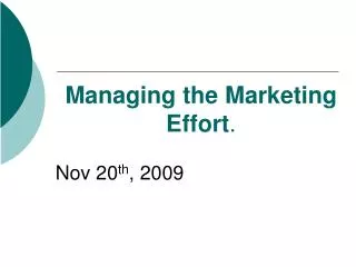 Managing the Marketing Effort .