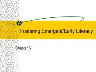 Fostering Emergent/Early Literacy